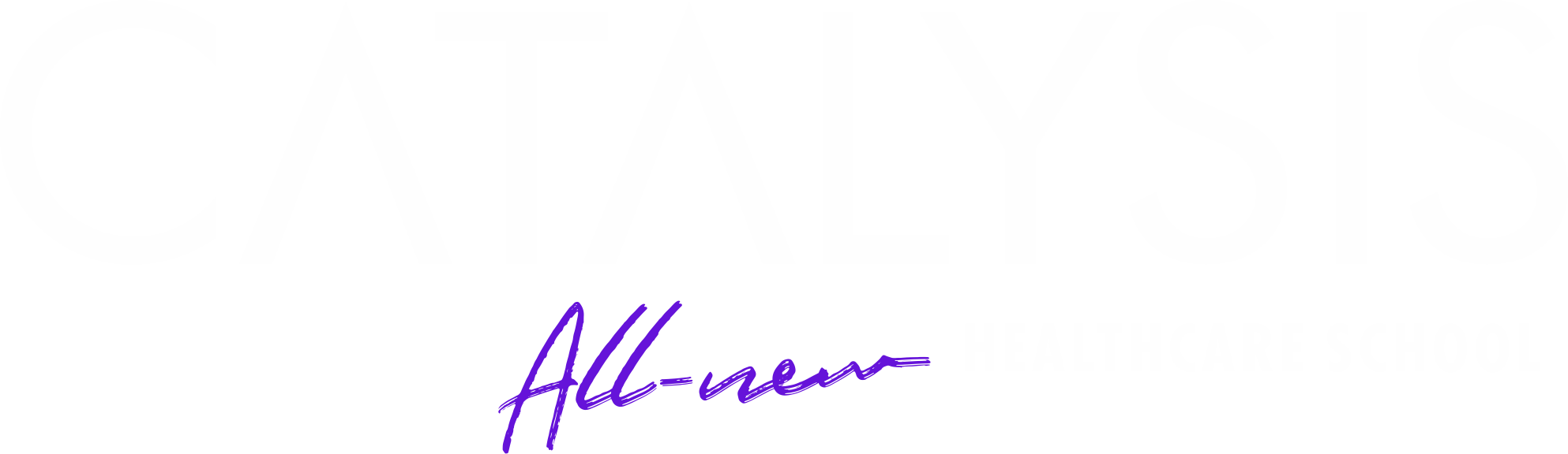 Catalysis, All-new Healthcare School